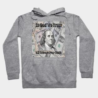 All Others Pay in Cash Franklin Hoodie